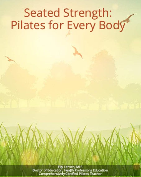 Seated Strength: Pilates for Every Body